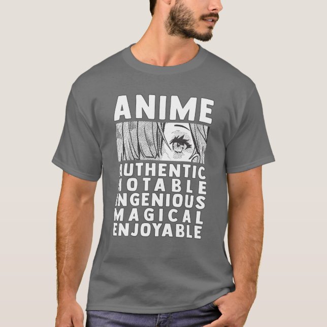 Anime Meaning Authenthic Notable Ingenious Magical T-Shirt (Front)