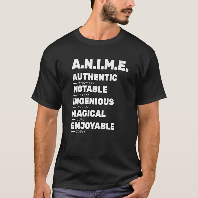 Anime Meaning Authenthic Notable Ingenious Magical T-Shirt (Front)