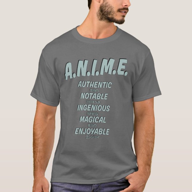 Anime Meaning Authenthic Notable Ingenious Magical T-Shirt (Front)