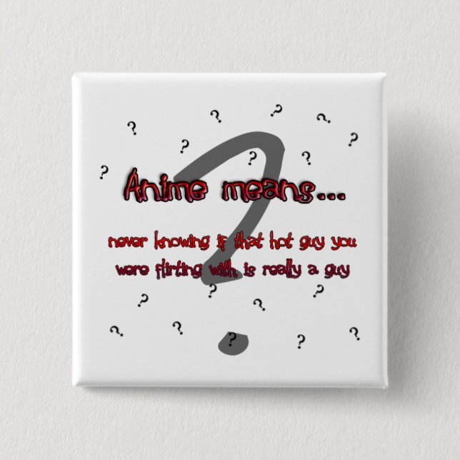 Anime means... (button) button (Front)