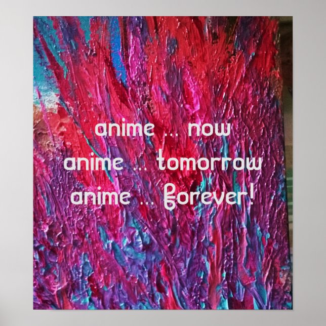 "anime now...anime forever" poster (Front)