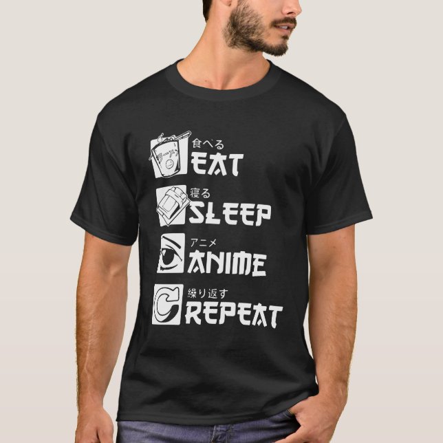 Anime Obsession: Eat, Sleep, Anime, Repeat T-Shirt (Front)