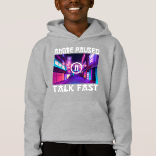 Anime Paused Talk Fast     Hoodie