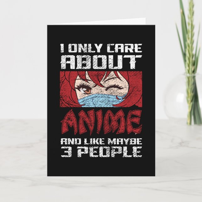 Anime Quote Design | I Only Care about Anime Card (Front)