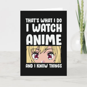 Anime Quote Design I Watch Anime Card