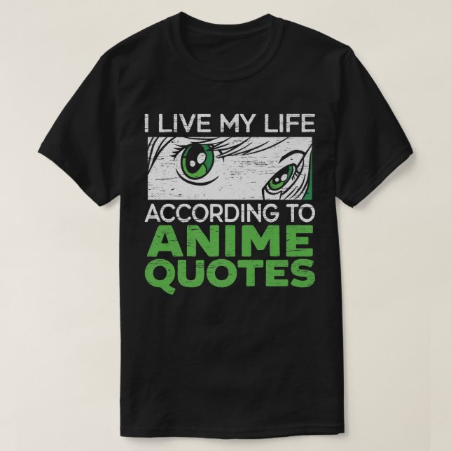 Anime Quotes Manga Reader Otaku Kawaii Lover Anima T-Shirt (Design Front)