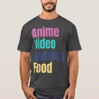 Anime Video Games & Food T-Shirt