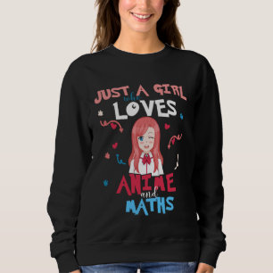 Anime Women Teen Girl Who Loves Maths Sweatshirt