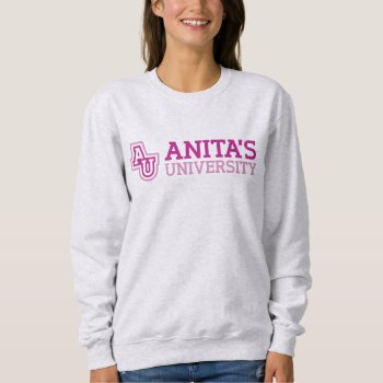 Anita's University Logo Sweatshirt by AnitaGoodesign at Zazzle