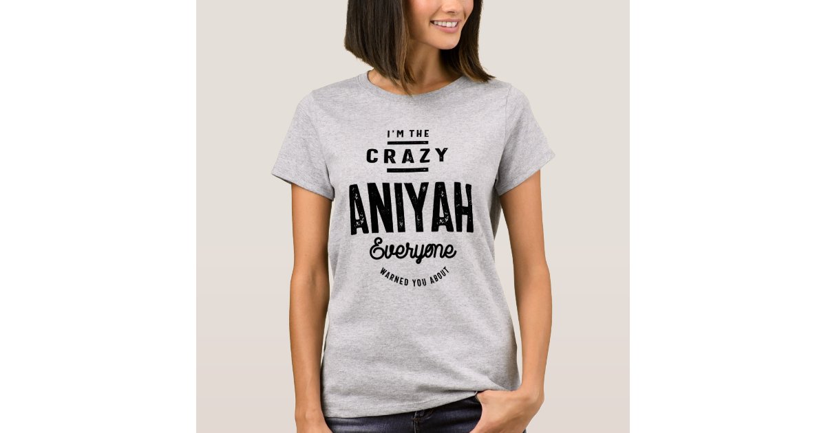 Aniyah Name Gift - Personalized Aniyah T-Shirt Aniyah Name Gift - Personalized Aniyah T-Shirt