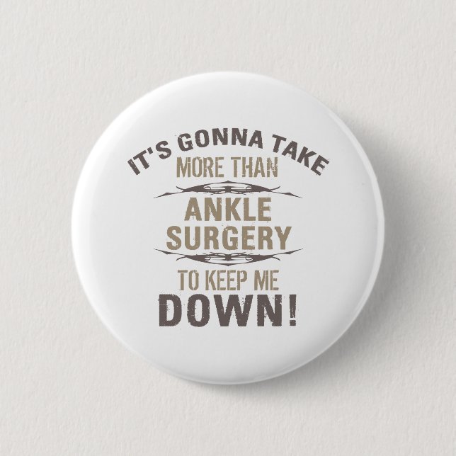 Ankle Surgery Humor Button (Front)