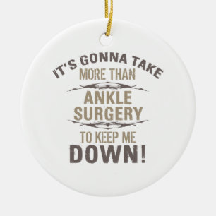 Ankle Surgery Humor Ceramic Ornament