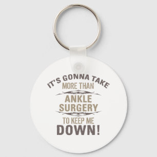 Ankle Surgery Humor Keychain