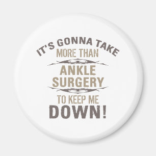 Ankle Surgery Humor Magnet