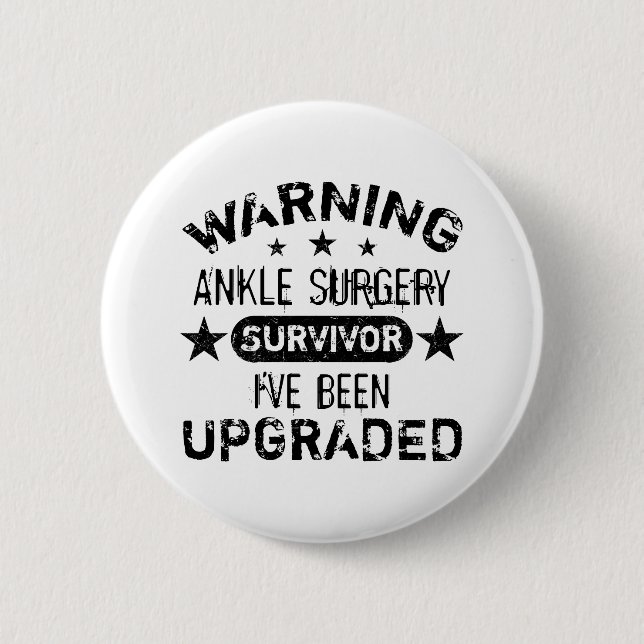 Ankle Surgery Humor Upgraded Button (Front)