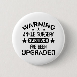 Ankle Surgery Humor Upgraded Button