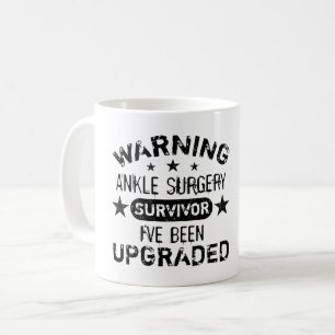 Ankle Surgery Humor Upgraded Coffee Mug
