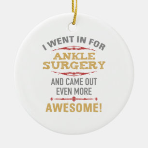 Ankle Surgery Recovery Humor Ceramic Ornament