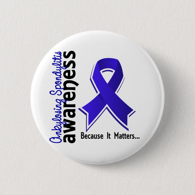 Ankylosing Spondylitis Awareness 5 Button (Front)