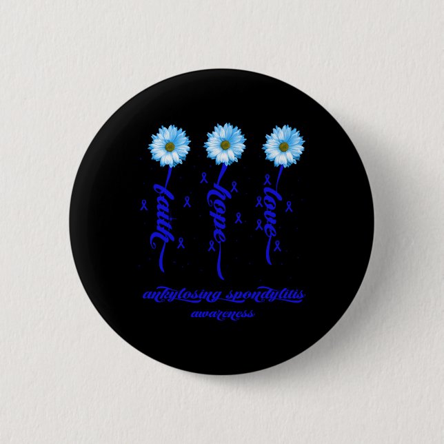 Ankylosing Spondylitis Awareness Ankylosing Spondy Button (Front)