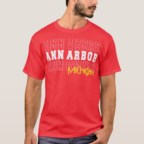 Ann Arbor city Michigan Ann Arbor MI T_Shirt