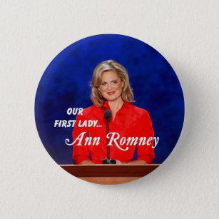 Ann Romney First Lady Button