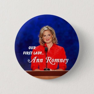 Ann Romney First Lady Button