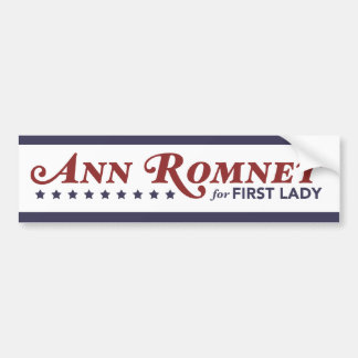 Ann Romney For First Lady Red, White, Dark Blue Bumper Sticker