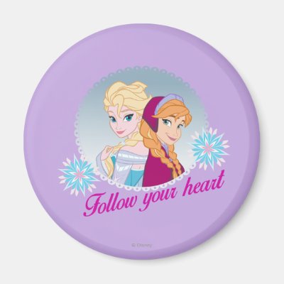 Anna and Elsa | Follow Your Heart Magnet