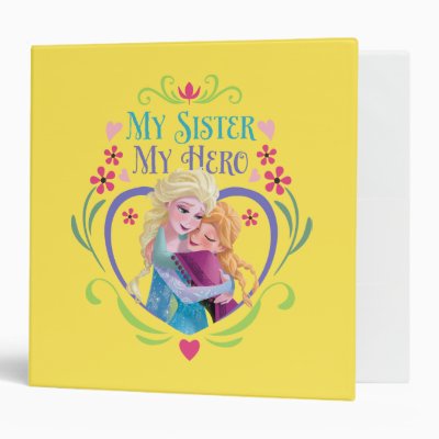 Anna and Elsa | My Sister My Hero 3 Ring Binder