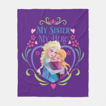 Anna And Elsa | My Sister My Hero Fleece Blanket by frozen at Zazzle