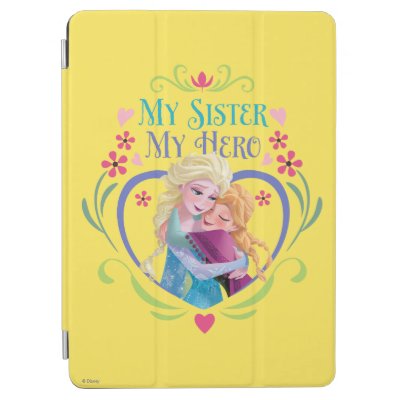 Anna and Elsa | My Sister My Hero iPad Air Cover