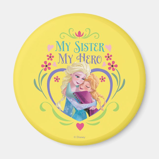 Anna and Elsa | My Sister My Hero Magnet (Front)