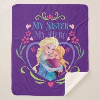 Anna And Elsa | My Sister My Hero Sherpa Blanket by frozen at Zazzle