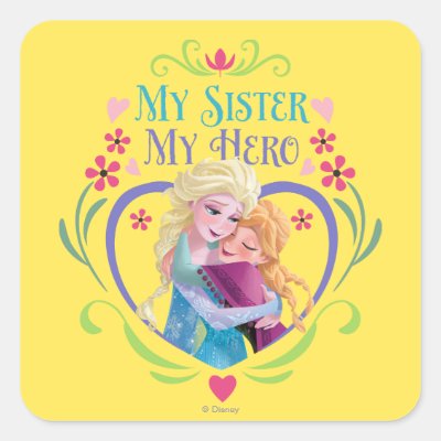 Anna and Elsa | My Sister My Hero Square Sticker