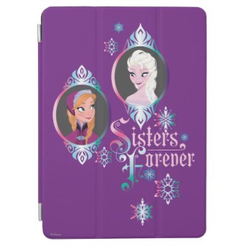 Anna And Elsa | Portraits In Snowflakes Ipad Air Cover by frozen at Zazzle