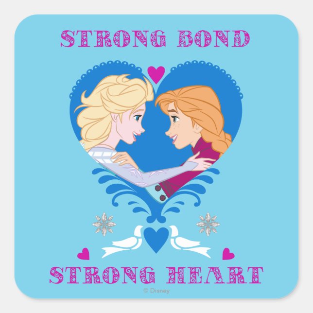 Anna and Elsa | Strong Bond, Strong Heart Square Sticker (Front)