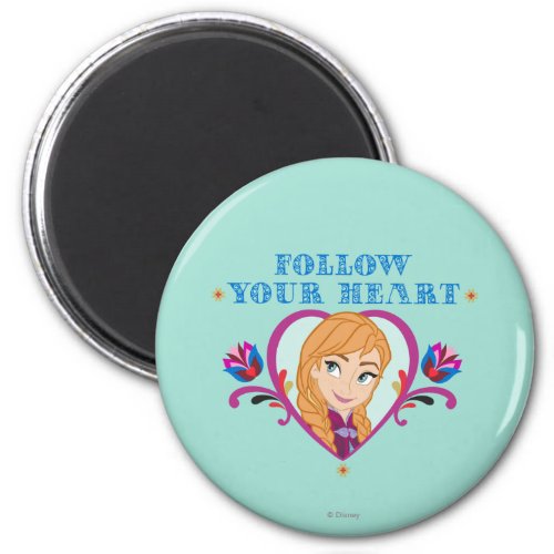 Anna  Follow your Heart Magnet
