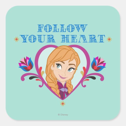 Anna  Follow your Heart Square Sticker