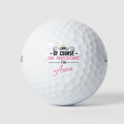 Anna Of Course Im Awesome Name Golf Balls