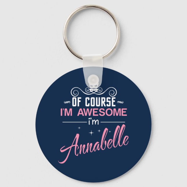 Annabelle Of Course I'm Awesome I'm Annabelle Keychain (Front)