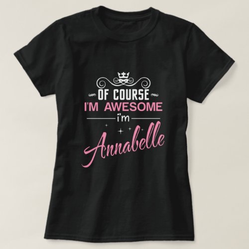 Annabelle Of Course Im Awesome Im Annabelle T_Sh T_Shirt