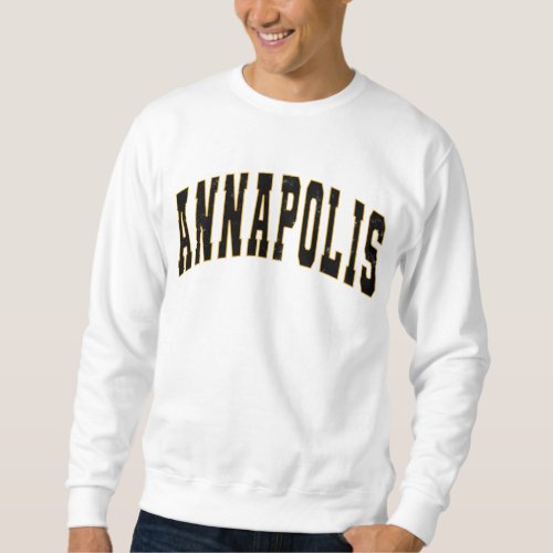 Annapolis Maryland Vintage College Style Sweatshirt