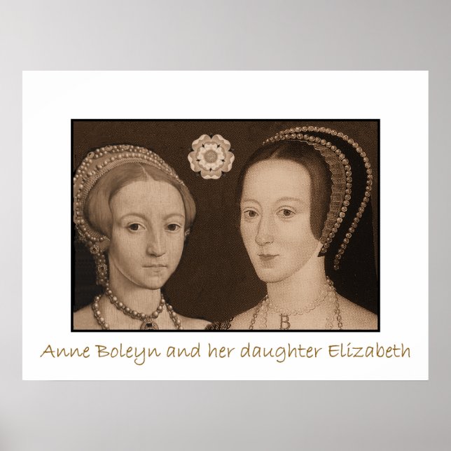 Anne Boleyn and her daughter Elizabeth Poster (Front)