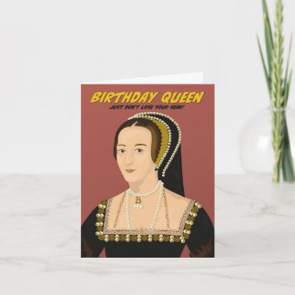 Anne Boleyn Birthday Queen Card