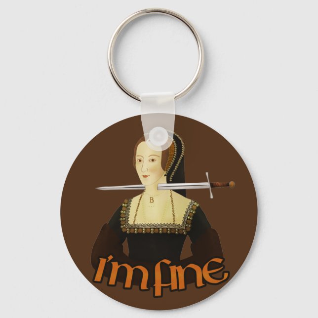 Anne Boleyn - I'm fine Keychain (Front)