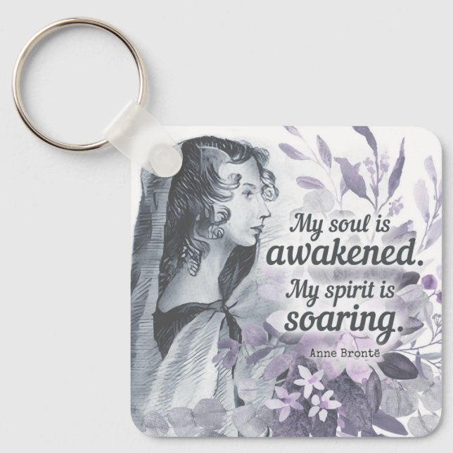 Anne Bronte Quote My Soul Is Awakened Floral Keychain (Front)