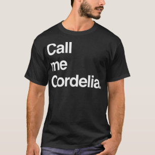 Anne of Green Gables  (Call me Cordelia  T-Shirt