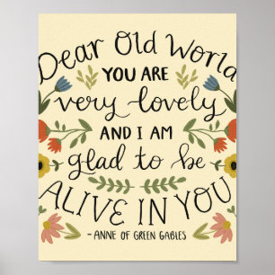 Anne of Green Gables Dear Old World Quote Poster