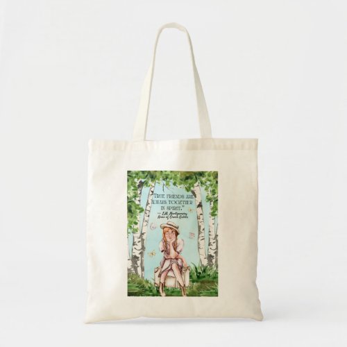 Anne of Green Gables Friends Quote Tote Bag